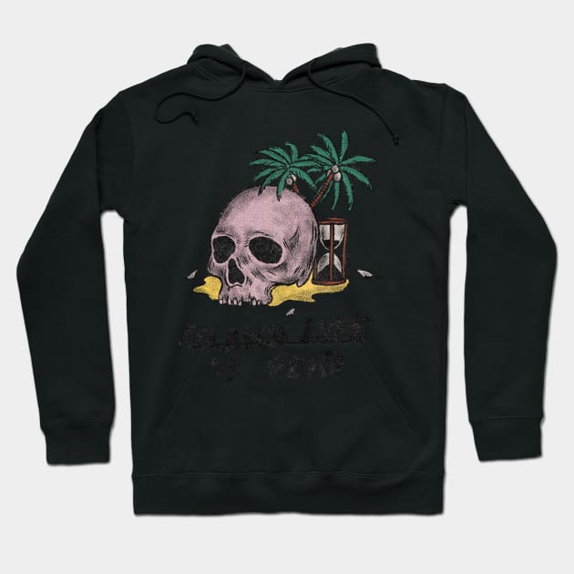 Island Life is Dead Hoodie by alowerclass